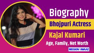 Bhojpuri Actress Kajal Kumari Wiki, Biography, Age, Family, Net Worth