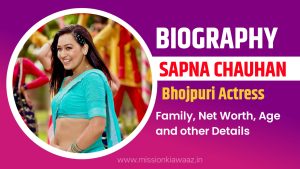 Sapna Chauhan Biography, Family, Net Worth, Age, Song, Wiki and other Details