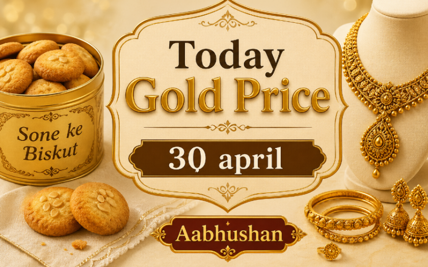 Gold Rate Today, 30 April Gold Price,
