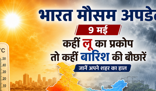 India Weather Forecast May 9, 2026