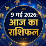9 May 2026 Horoscope