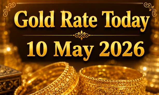 Gold Rate Today 10 May 2026